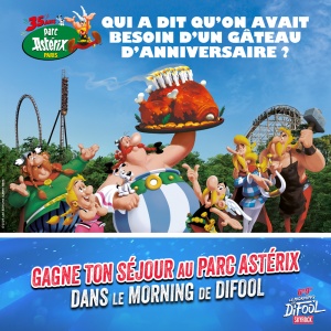 Gagne ton séjour au Parc Astérix dans le Morning de Difool ! 