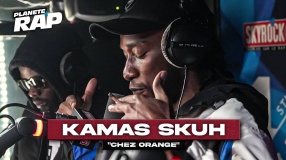 Kamas Skuh - Chez Orange #PlanèteRap