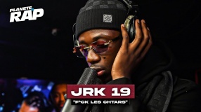 [EXCLU] JRK 19 - F*ck les chtars #PlanèteRap