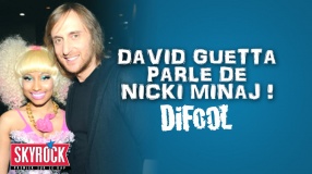 David Guetta parle de Nicky Minaj dans la Radio Libre de Difool !